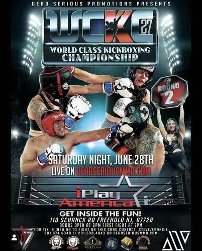 Dead Serious MMA Promotions Presents: World Class Kickboxing Championship 27 at iPlay America June 28th, 2025 poster