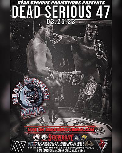 Dead Serious MMA Promotions Presents: Dead Serious 47 at The Showboat Hotel poster