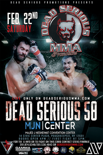 Dead Serious MMA Promotions Presents: Dead Serious 58 at MJN Center February 22nd, 2025 poster