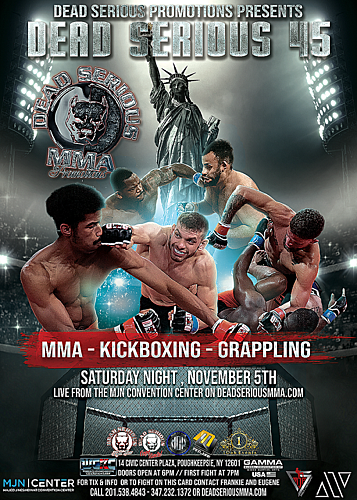 Dead Serious MMA Promotions Presents: Dead Serious 45 at the MJN Center poster