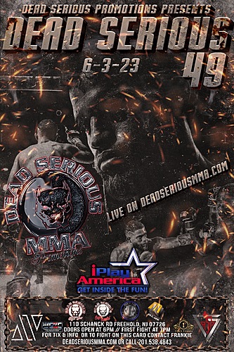 Dead Serious MMA Promotions Presents: Dead Serious 49 at iPlay America poster