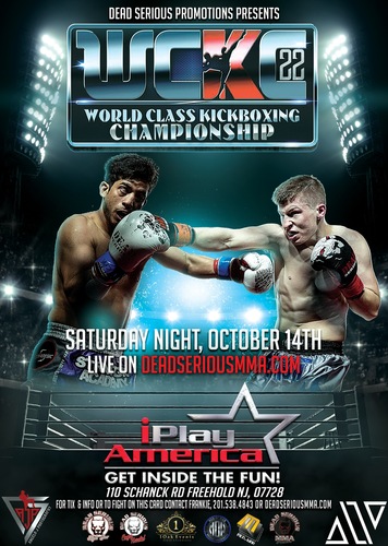 Dead Serious MMA Promotions Presents: World Class Kickboxing Championship 22 at iPlay America October 14th poster